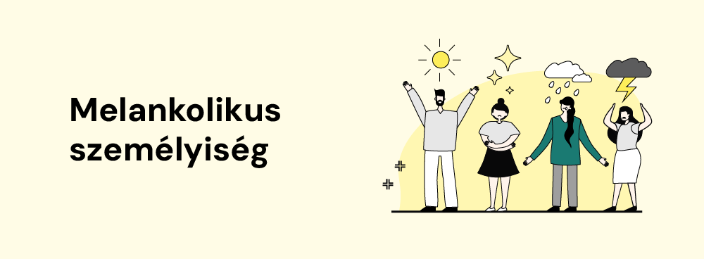 Személyiségtípusokat bemutató sorozatunk következő cikkében a melankolikus típust vesszük gorcső alá, bemutatjuk a jellemzőit, az erősségeit és a gyengeségeit.