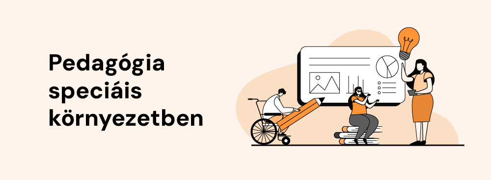 Van, amikor az oktatás csak rendhagyó környezetben tud megvalósulni. Az ilyen esetekre speciális pedagógiák alakultak ki, mint például a kórház- és a börtönpedagógia.