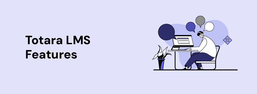 Explore the diverse Totara LMS features for personalized learning experiences. Unlock your team's potential today!