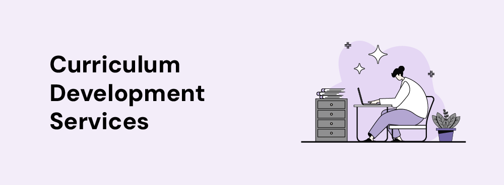 With over 5600 hours of developed content, our curriculum development services support full-cycle planning, design, and digital implementation.